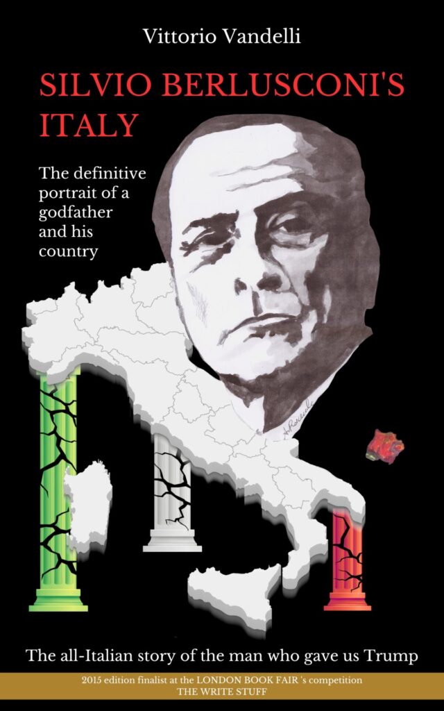 SILVIO BERLUSCONI'S ITALY: The definitive portrait of a godfather and his country